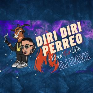 DIRI DIRI PERREO (Edit)