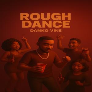 Rough Dance