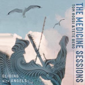 Gliding with Angels (feat. Tom Rossi & Tete Bero)