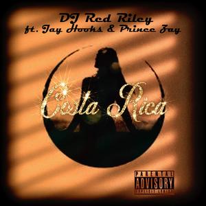 Costa Rica (feat. Prince Zay & Jay Hooks) (R&B remix)