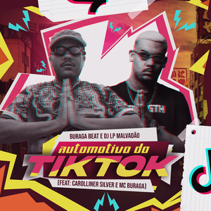 Automotivo do Tik Tok (feat. MC Buraga & Carolinne Silver)