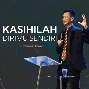 Kasihilah Dirimu Sendiri