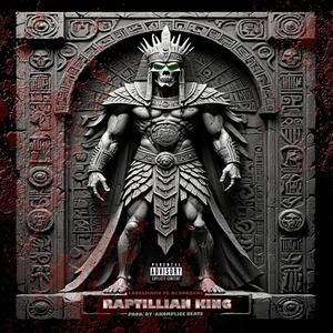 Raptillian King (feat. DJ Surreal)