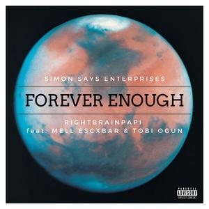 Forever Enough (feat. Mell Escxbar & Tobi Ogun)