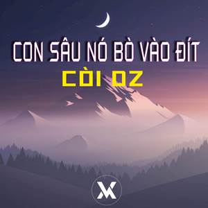 Con Sâu Nó Bò Vào Đít