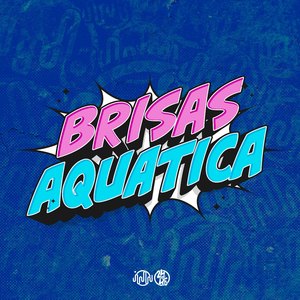 Brisas Aquatica