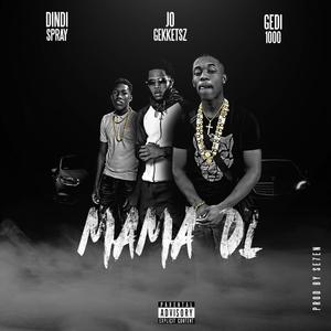 Mama di (feat. Dindi Spray & JO Gekketsz)