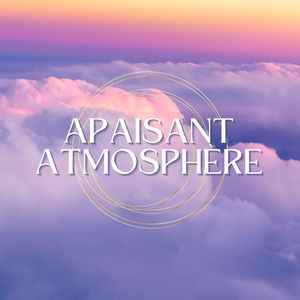 Apaisant atmosphère