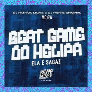 Beat game do Helipa (Ela é Sagaz)