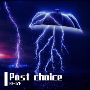 Past choice（Feat.AZAZEL）