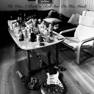 He Was A Rock 'n' Roll Star (In His Mind) (feat. Jan Vidar Jensen)