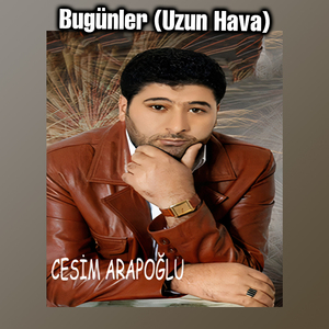 Bugünler (Uzun Hava)
