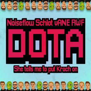 DOTA (She Tells Me To Put Krach on)