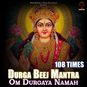 Durga Beej Mantra Om Durgaya Namah (108 Times)