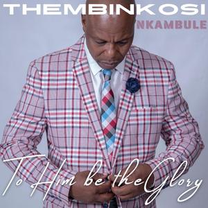 To Him Be The Glory