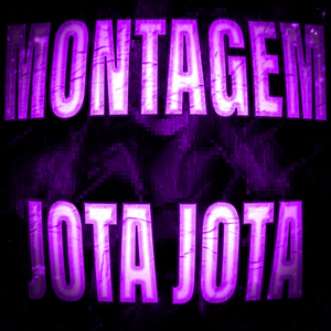 MONTAGEM JOTAJOTA