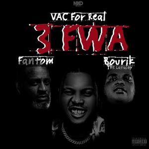 3 Fwa (feat. Fantom & Bourik The Latalay)