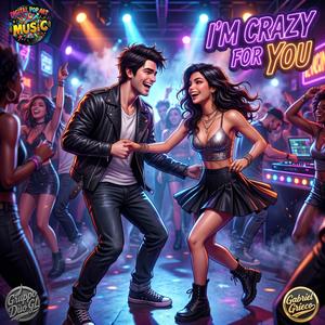 I’m Crazy for You