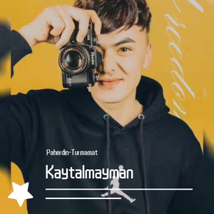 Kaytalmayman/无法回头