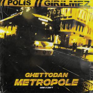 Ghettodan Metropole (feat. Zayt)