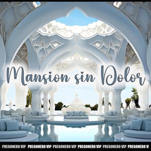 MANSION SIN DOLOR