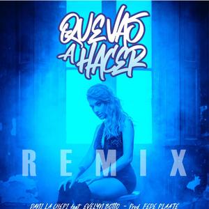 Que Vas a Hacer (feat. Evelyn Botto) (Remix) (Remix)