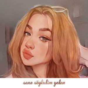 sana söyledim yalan