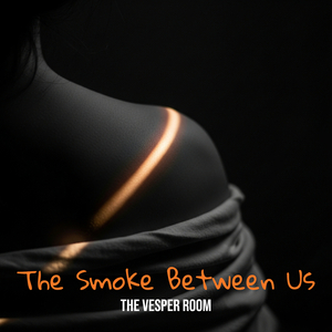 The Smoke Between Us