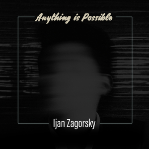 Anything Is Possible