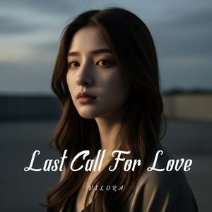 Last Call For Love