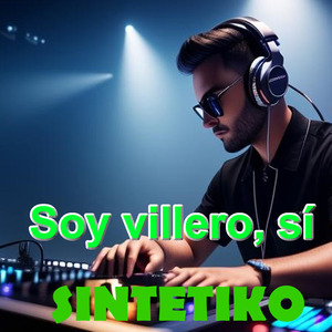 Villero Soy, Sí