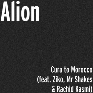 Cura to Morocco (feat. Ziko, Mr Shakes & Rachid Kasmi)