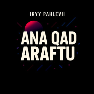 Ana Qad Araftu