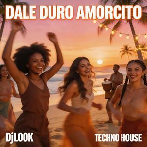 DALE DURO AMORCITO (AFRO TECHNO HOUSE)