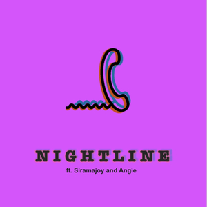 Nightline (feat. Siramajoy & Angie)