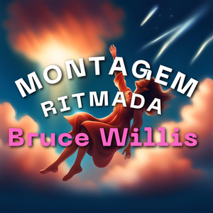 Montagem Ritmada Bruce Willis