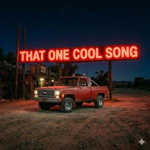 That one cool song