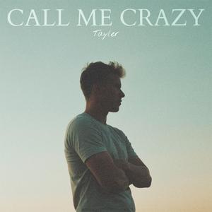 Call Me Crazy