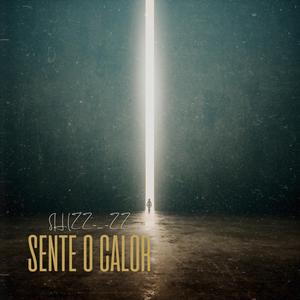 Sente O Calor