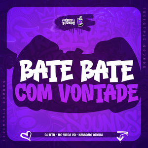 Bate Bate Com Vontade