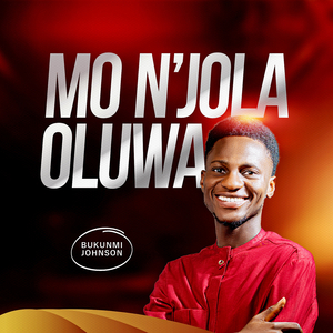 Mo Njola Oluwa