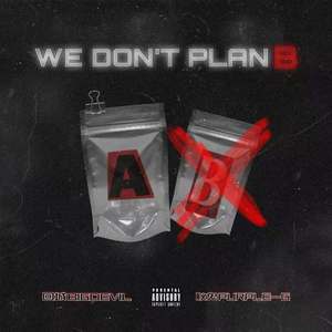 We don't plan b