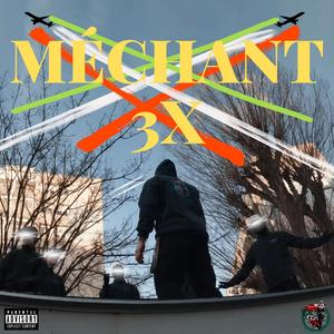 Méchant 3x - MOB la liste