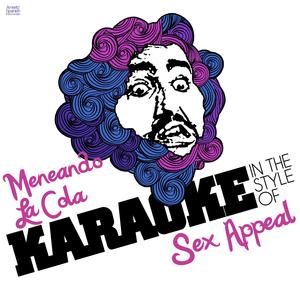 Meneando La Cola (In the Style of *** Appeal) [Karaoke Version]