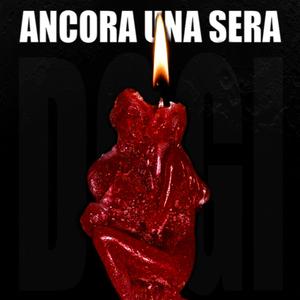ANCORA UNA SERA