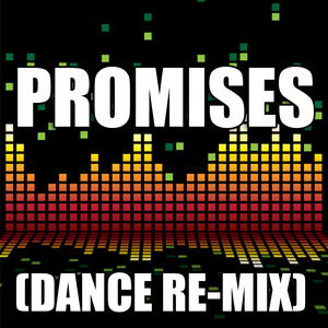 Promises (Dance Remix)