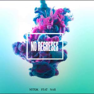No Regreses (feat. Nar)