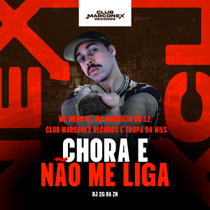Chora e Não Me Liga