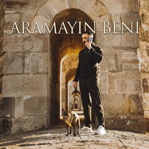 Aramayın Beni