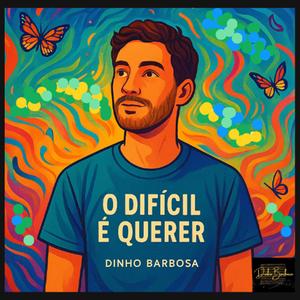 O Difícil é Querer